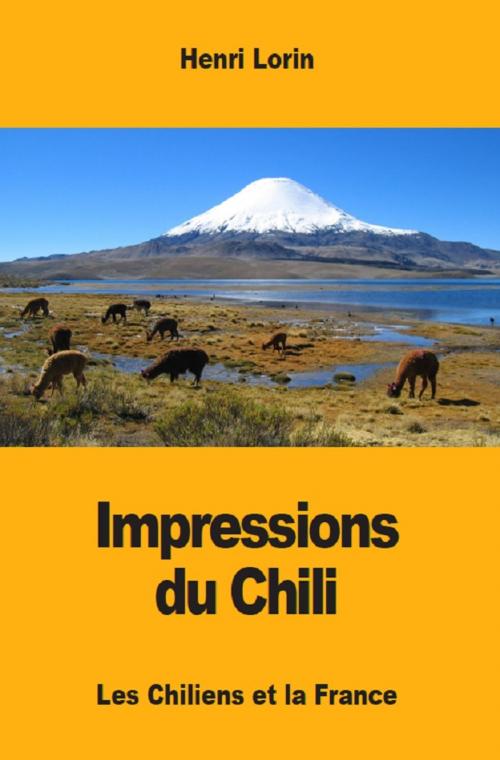 Cover of the book Impressions du Chili by Henri Lorin, Prodinnova