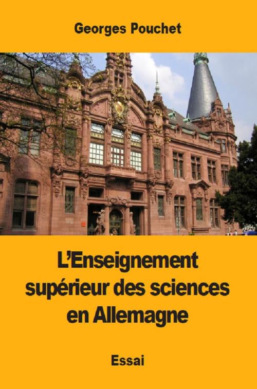 Cover of the book L’Enseignement supérieur des sciences en Allemagne by Georges Pouchet, Prodinnova