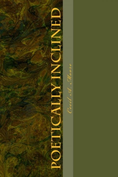 Cover of the book POETICALLY INCLINED by Cecil A. Moore, Pro Type
