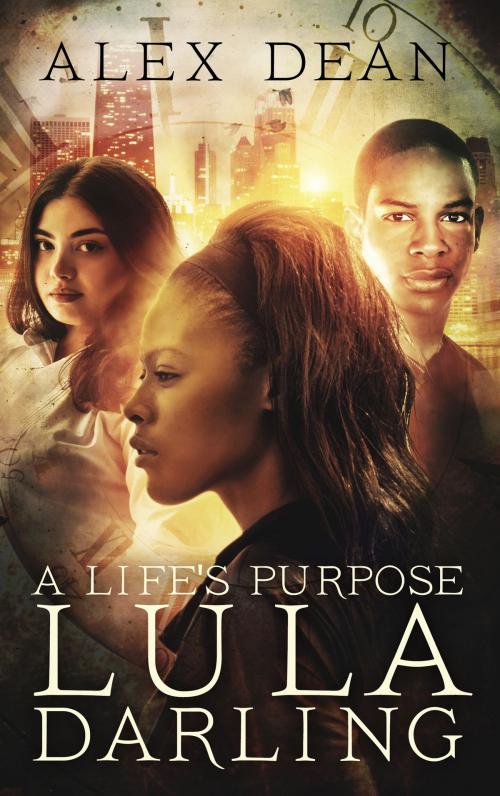 Cover of the book A Life's Purpose by Alex Dean, Trebor & Taylor Publishing
