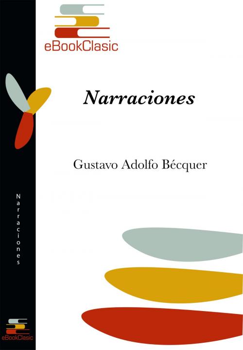 Cover of the book Narraciones (Anotada) by Gustavo Adolfo Bécquer, eBookClasic