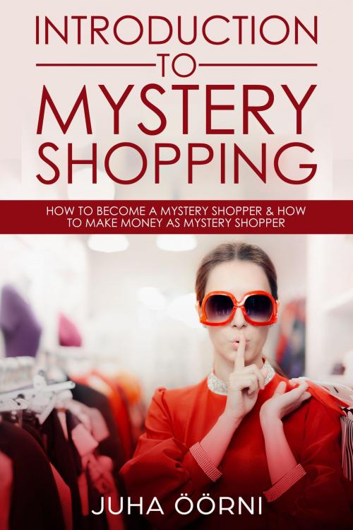 Cover of the book Introduction to Mystery Shopping by Juha Öörni, PublishDrive
