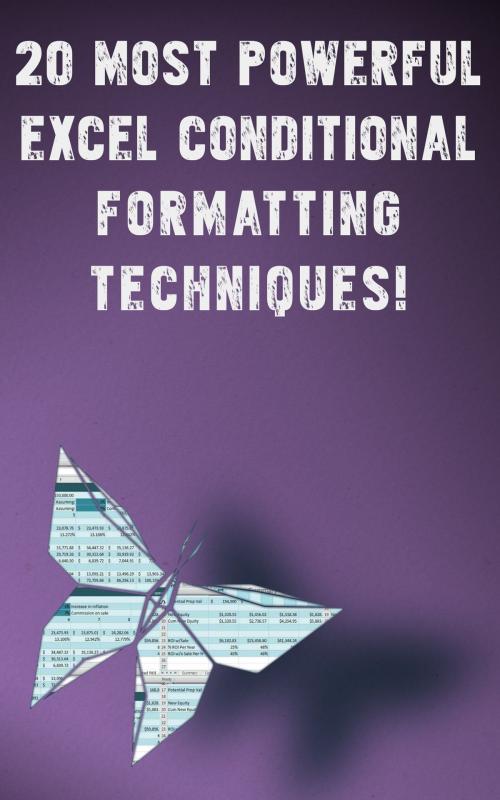 Cover of the book 20 Most Powerful Conditional Formatting Techniques by Andrei Besedin, PublishDrive