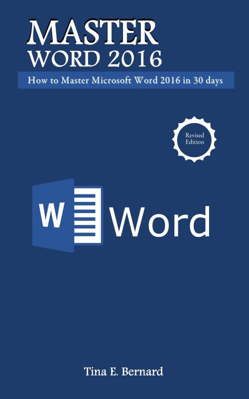 Cover of the book Master Microsoft Word 2016 by Tina E. Bernard, PublishDrive