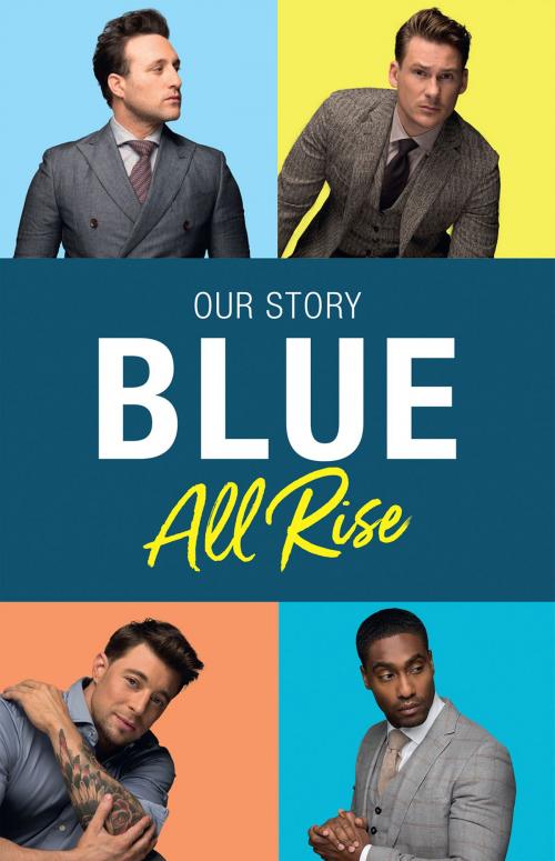 Cover of the book Blue: All Rise: Our Story by Antony Costa, Duncan James, Lee Ryan, Simon Webbe, HarperCollins Publishers