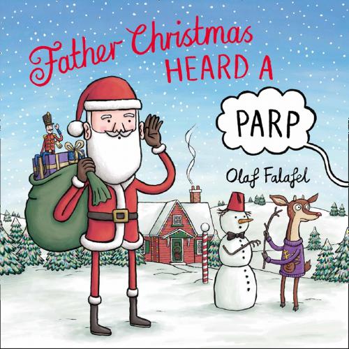 Cover of the book Father Christmas Heard a Parp by Olaf Falafel, HarperCollins Publishers