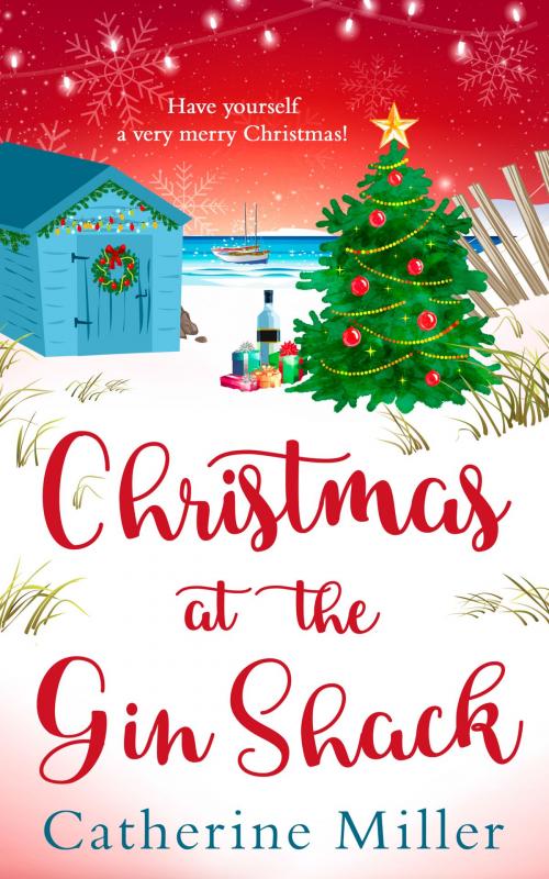 Cover of the book Christmas at the Gin Shack by Catherine Miller, HarperCollins Publishers