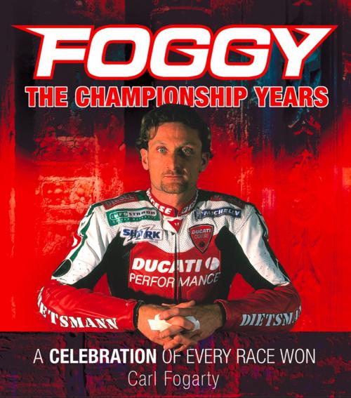 Cover of the book Foggy: The Championship Years by Carl Fogarty, HarperCollins Publishers