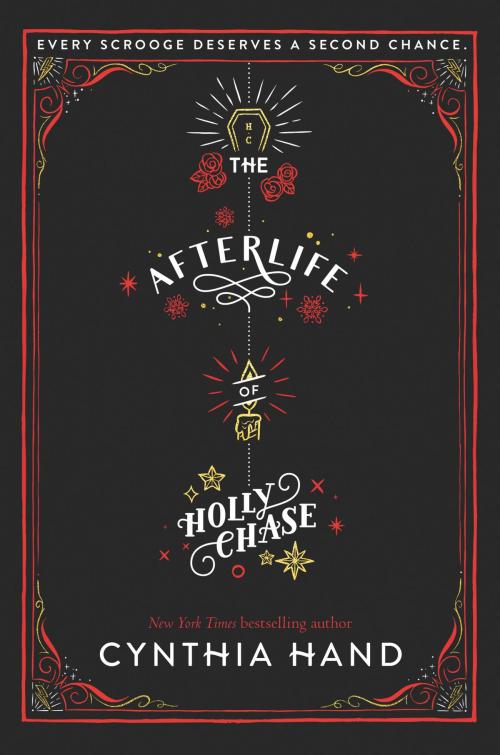 Cover of the book The Afterlife of Holly Chase by Cynthia Hand, HarperTeen
