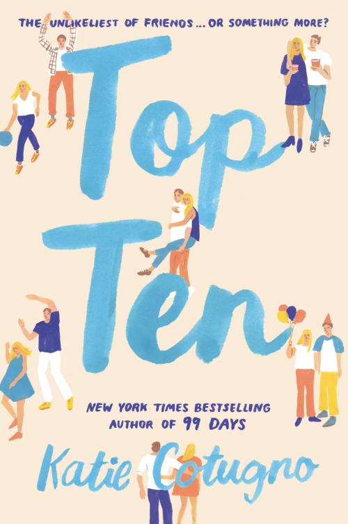 Cover of the book Top Ten by Katie Cotugno, Balzer + Bray