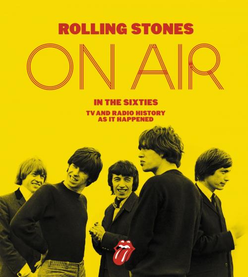 Cover of the book Rolling Stones on Air in the Sixties by Richard Havers, Harper Design