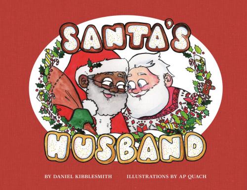 Cover of the book Santa's Husband by Daniel Kibblesmith, A P Quach, Harper Design