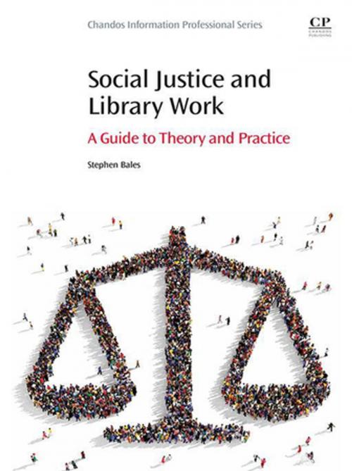 Cover of the book Social Justice and Library Work by Stephen Bales, Elsevier Science