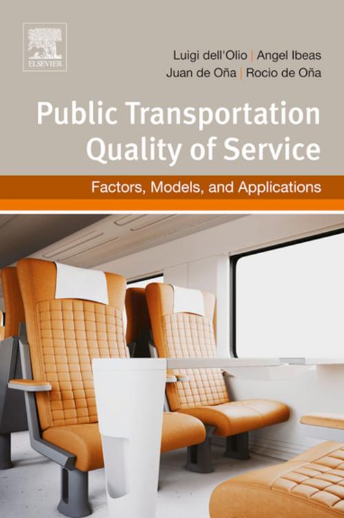 Cover of the book Public Transportation Quality of Service by Angel Ibeas, Luigi Dell´Olio, Juan de Ona, Rocio de Ona, Elsevier Science