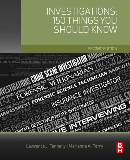 Cover of the book Investigations: 150 Things You Should Know by Marianna Perry, Lawrence J. Fennelly, Elsevier Science