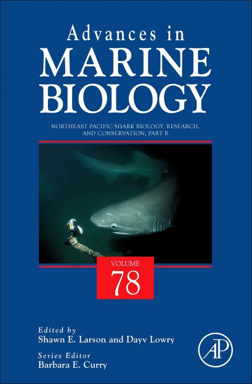 Cover of the book Northeast Pacific Shark Biology, Research and Conservation Part B by Dayv Lowry, Shawn E. Larson, Elsevier Science