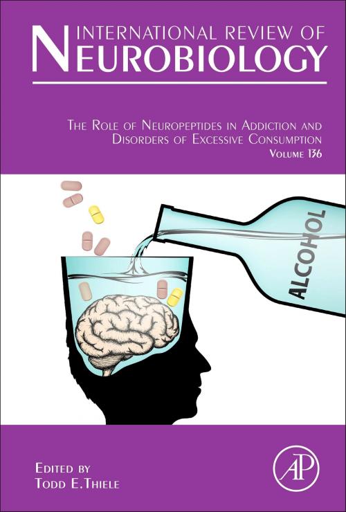 Cover of the book The Role of Neuropeptides in Addiction and Disorders of Excessive Consumption by Todd E. Thiele, Elsevier Science