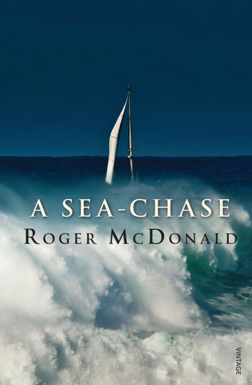 Cover of the book A Sea-Chase by Roger McDonald, Penguin Random House Australia