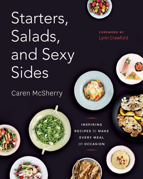 Cover of the book Starters, Salads, and Sexy Sides by Caren McSherry, Appetite by Random House