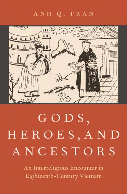 Cover of the book Gods, Heroes, and Ancestors by Anh Q. Tran, Oxford University Press
