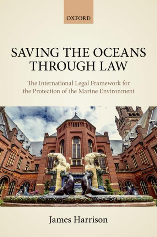 Cover of the book Saving the Oceans Through Law by James Harrison, OUP Oxford