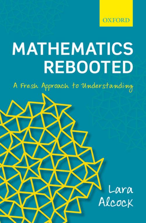 Cover of the book Mathematics Rebooted by Lara Alcock, OUP Oxford