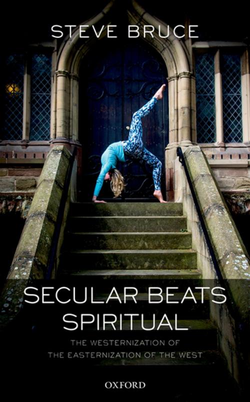 Cover of the book Secular Beats Spiritual by Steve Bruce, OUP Oxford