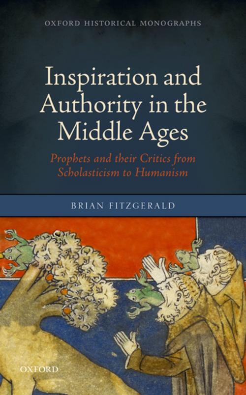 Cover of the book Inspiration and Authority in the Middle Ages by Brian FitzGerald, OUP Oxford