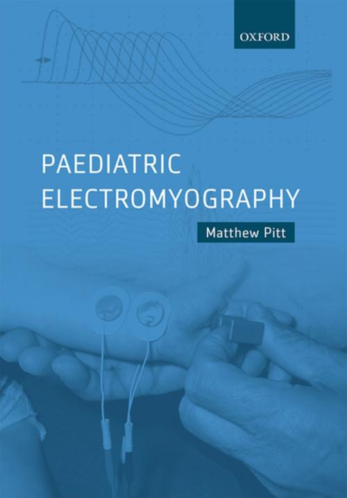 Cover of the book Paediatric Electromyography by Matthew Pitt, OUP Oxford