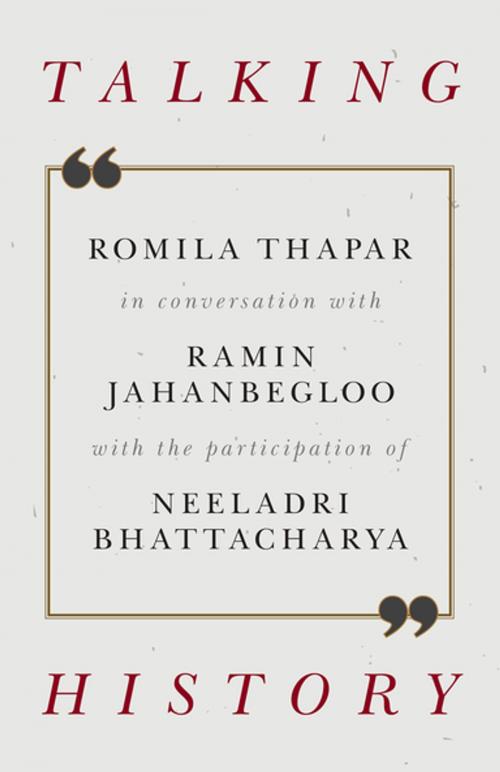 Cover of the book Talking History by Romila Thapar, Ramin Jahanbegloo, Neeladri Bhattacharya, OUP India