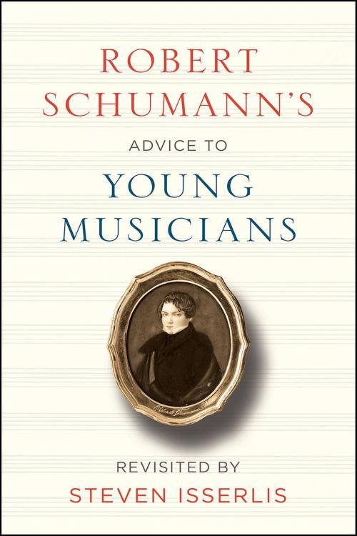 Cover of the book Robert Schumann's Advice to Young Musicians by Robert Schumann, Steven Isserlis, University of Chicago Press