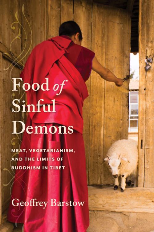 Cover of the book Food of Sinful Demons by Geoffrey Barstow, Columbia University Press