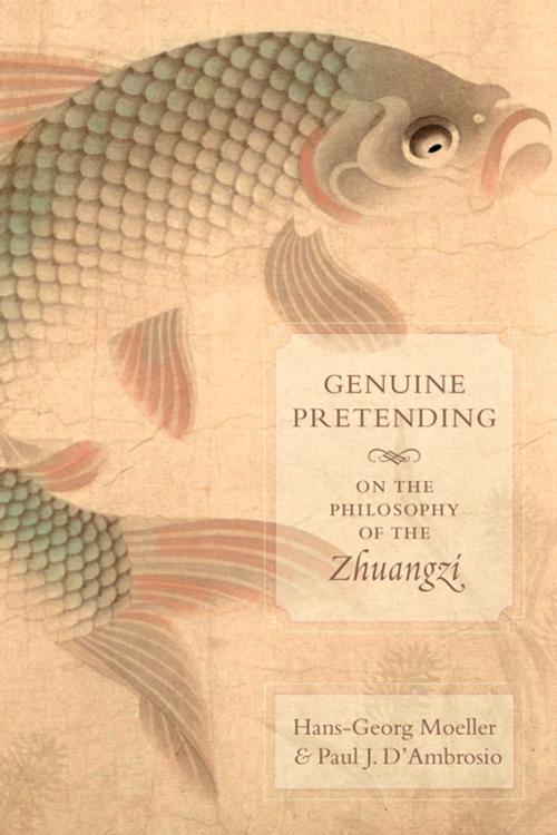 Cover of the book Genuine Pretending by Hans-Georg Moeller, Paul J. D'Ambrosio, Columbia University Press