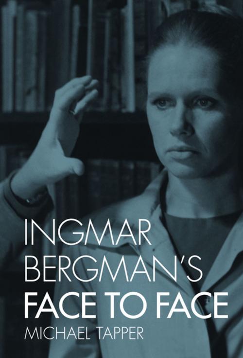 Cover of the book Ingmar Bergman's Face to Face by Michael Tapper, Columbia University Press