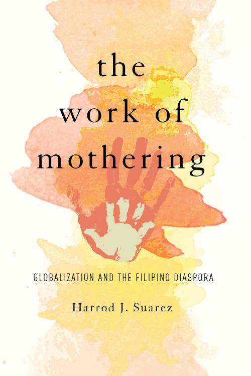 Cover of the book The Work of Mothering by Harrod J Suarez, University of Illinois Press
