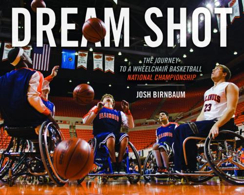 Cover of the book Dream Shot by Josh Birnbaum, University of Illinois Press