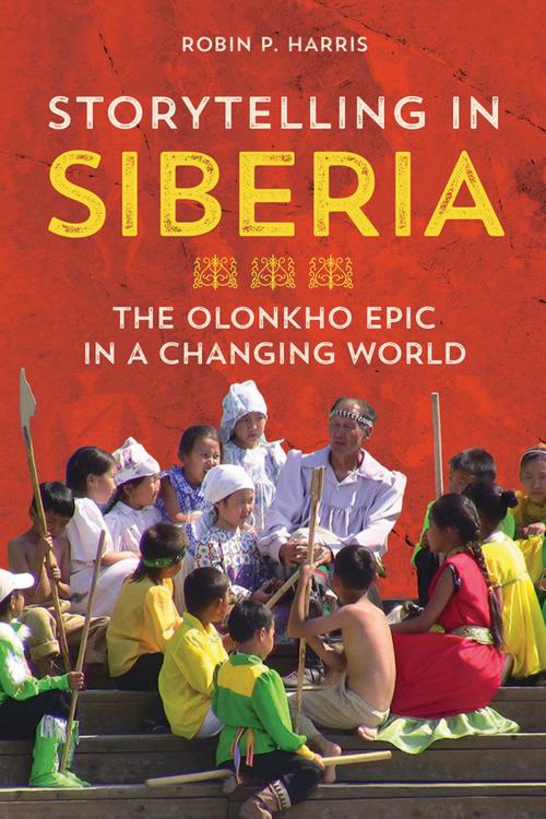 Cover of the book Storytelling in Siberia by Robin P Harris, University of Illinois Press