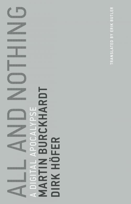 Cover of the book All and Nothing by Martin Burckhardt, Dirk Höfer, The MIT Press