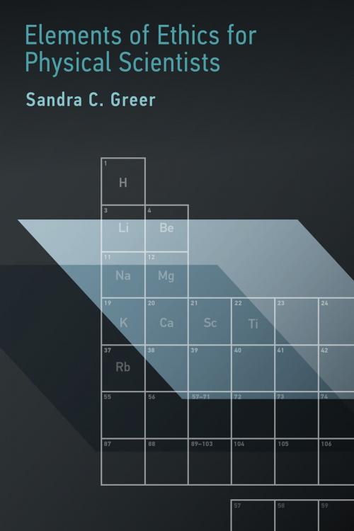 Cover of the book Elements of Ethics for Physical Scientists by Sandra C. Greer, The MIT Press