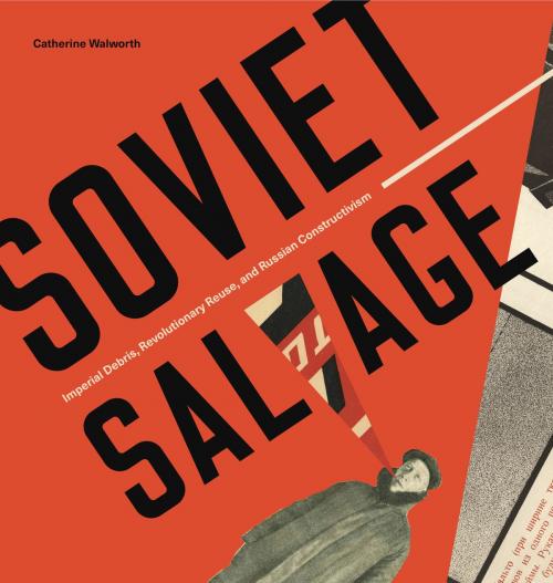 Cover of the book Soviet Salvage by Catherine Walworth, Penn State University Press