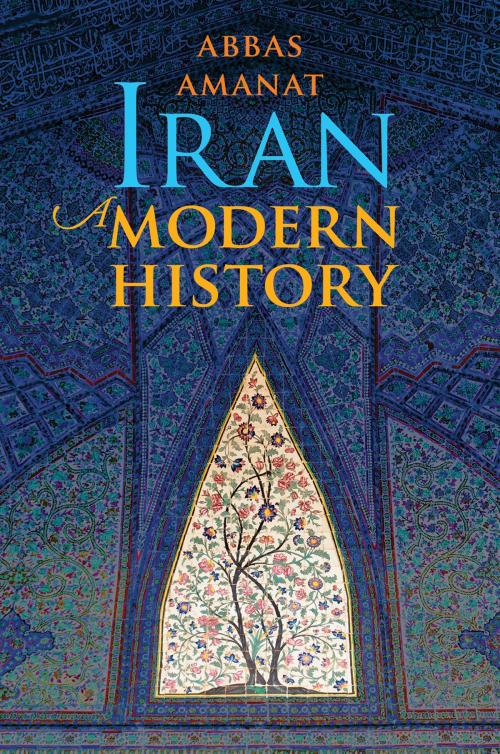 Cover of the book Iran by Abbas Amanat, Yale University Press