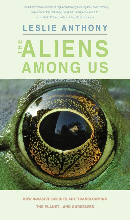 Cover of the book The Aliens Among Us by Leslie Anthony, Yale University Press