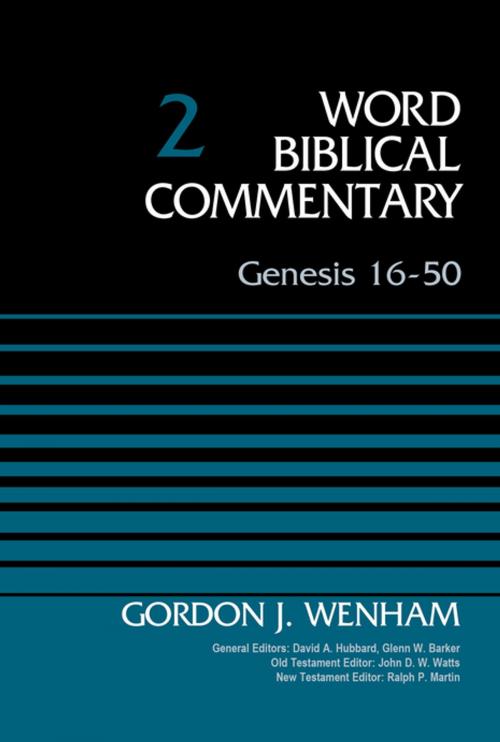 Cover of the book Genesis 16-50, Volume 2 by Gordon John Wenham, David Allen Hubbard, Glenn W. Barker, John D. W. Watts, Ralph P. Martin, Zondervan Academic