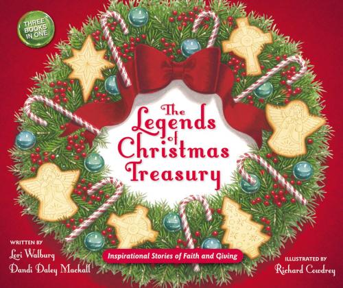 Cover of the book The Legends of Christmas Treasury by Dandi Daley Mackall, Lori Walburg, Zonderkidz
