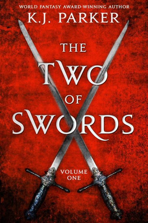 Cover of the book The Two of Swords: Volume One by K. J. Parker, Orbit