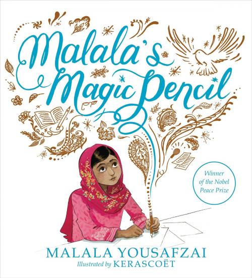 Cover of the book Malala's Magic Pencil by Malala Yousafzai, Little, Brown Books for Young Readers