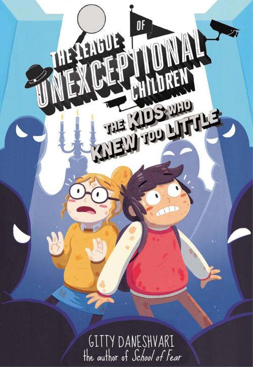 Cover of the book The League of Unexceptional Children: The Kids Who Knew Too Little by Gitty Daneshvari, Little, Brown Books for Young Readers