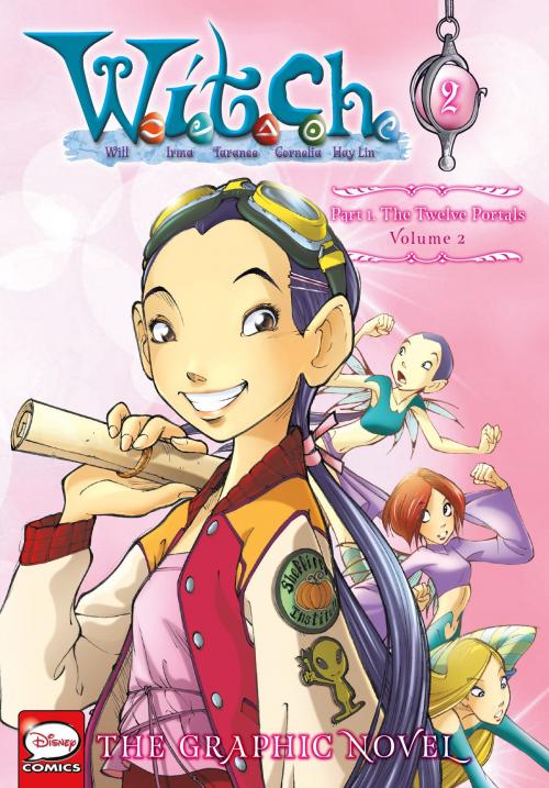 Cover of the book W.I.T.C.H.: The Graphic Novel, Part I. The Twelve Portals, Vol. 2 by Disney, Yen Press