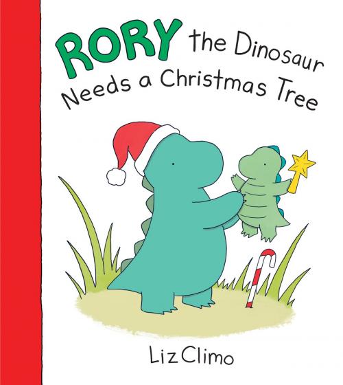 Cover of the book Rory the Dinosaur Needs a Christmas Tree by Liz Climo, Little, Brown Books for Young Readers