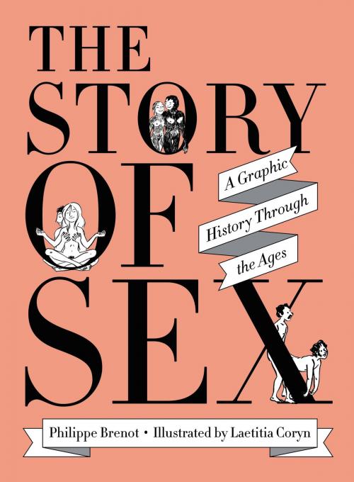 Cover of the book The Story of Sex by Philippe Brenot, Running Press